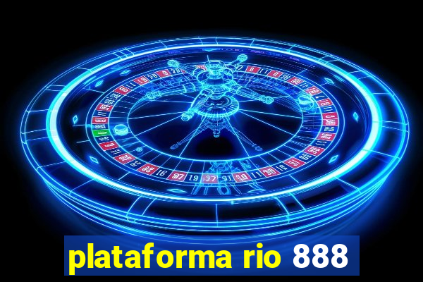 plataforma rio 888